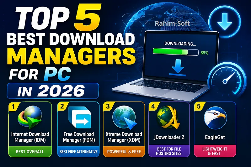 Top 5 Best Download Managers for PC in 2026 (Fast, Free and Secure)